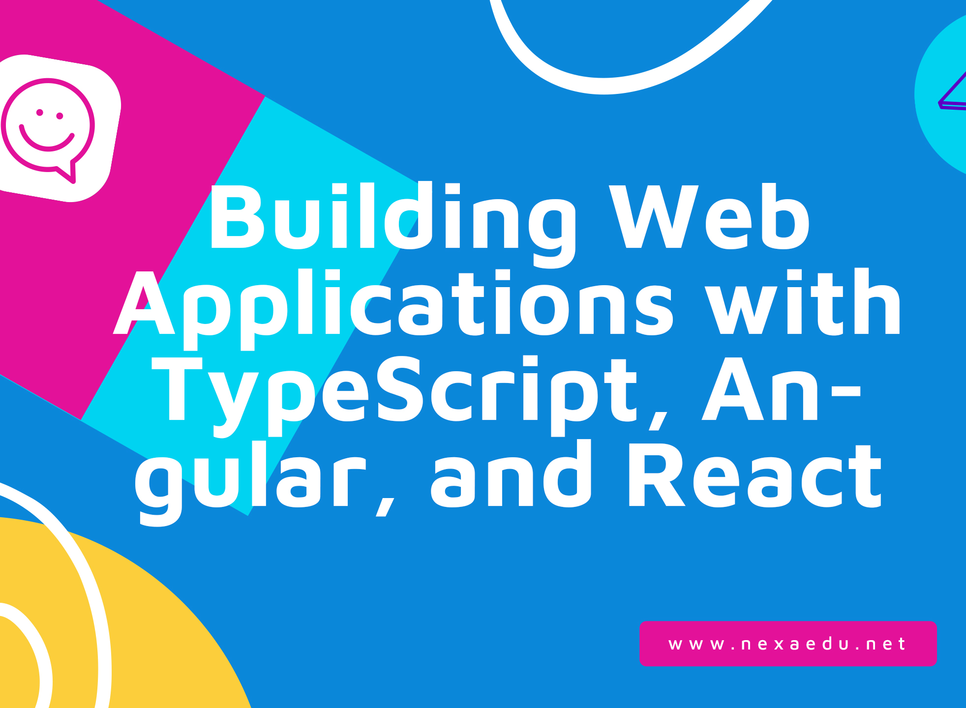 Building Web Applications with TypeScript, Angular, and React